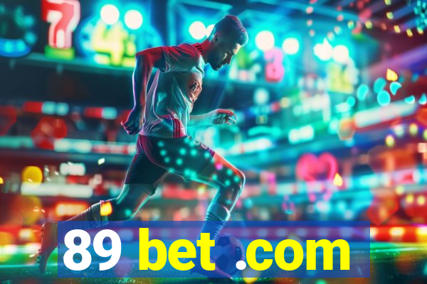 89 bet .com